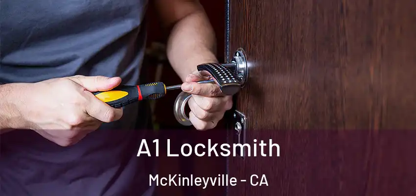  A1 Locksmith McKinleyville - CA