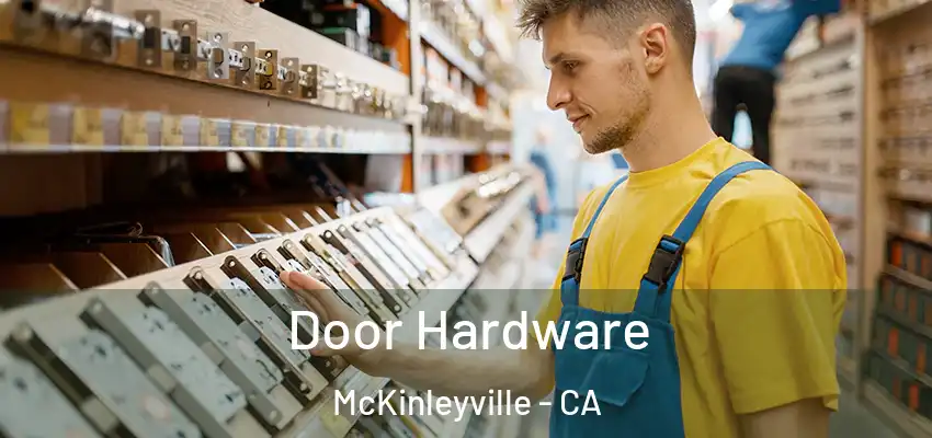  Door Hardware McKinleyville - CA