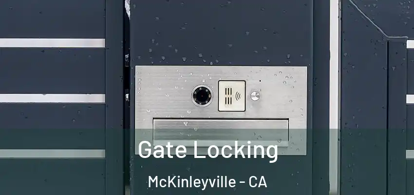  Gate Locking McKinleyville - CA