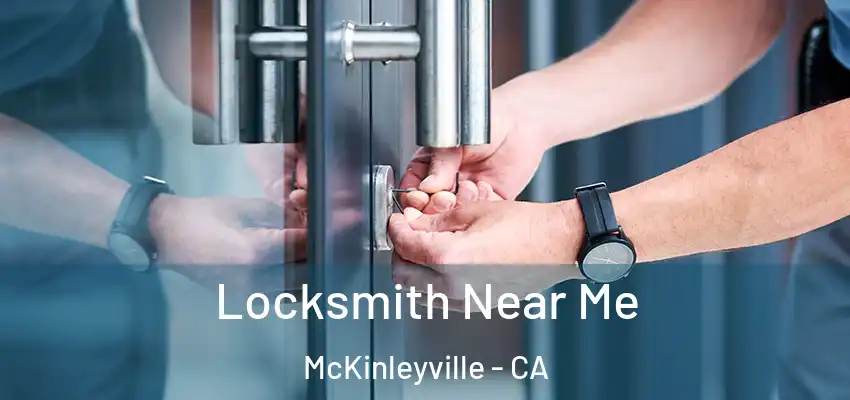  Locksmith Near Me McKinleyville - CA