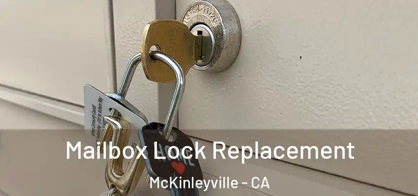  Mailbox Lock Replacement McKinleyville - CA