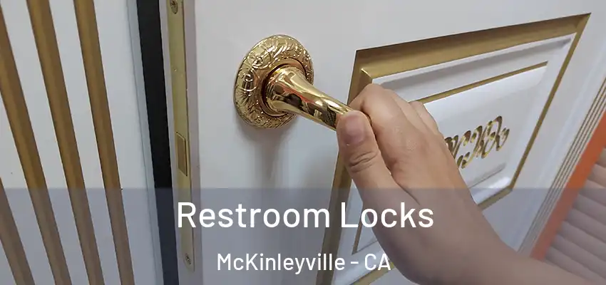  Restroom Locks McKinleyville - CA