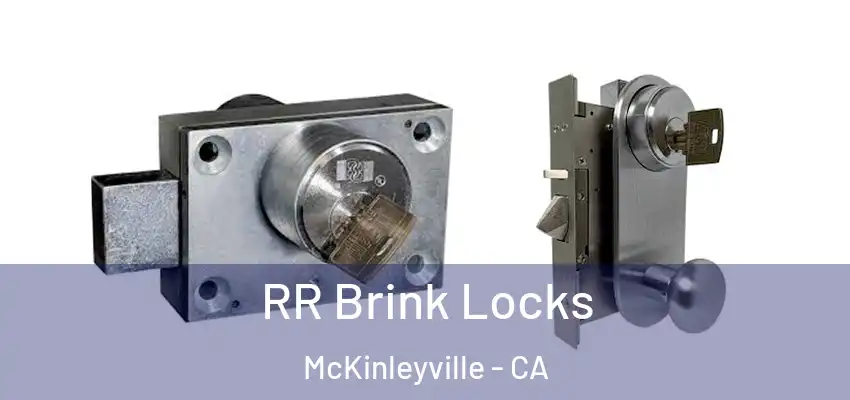  RR Brink Locks McKinleyville - CA