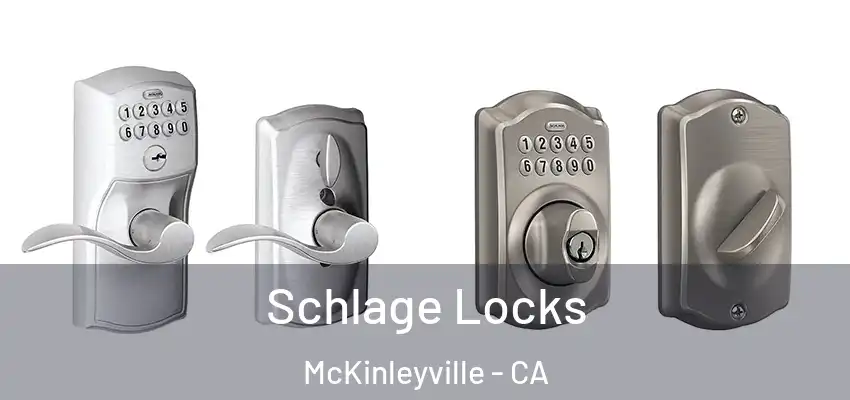  Schlage Locks McKinleyville - CA